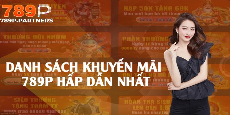 Danh sách khuyến mãi 789p hấp dẫn