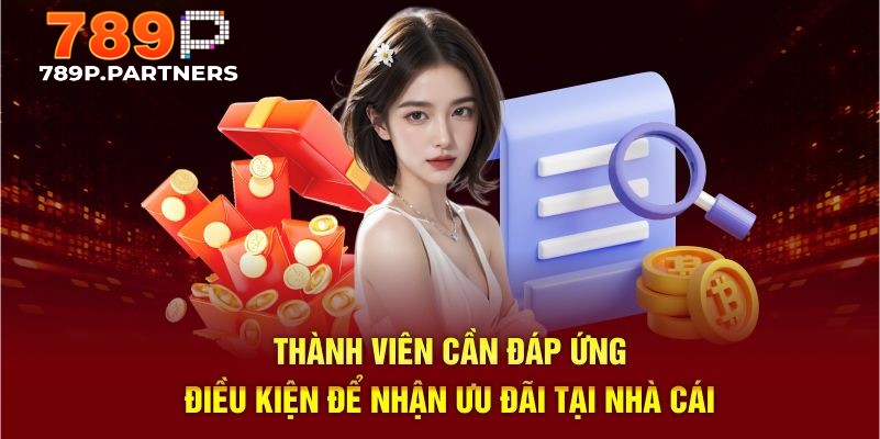 Tìm hiểu điều kiện nhận khuyến mãi 789p